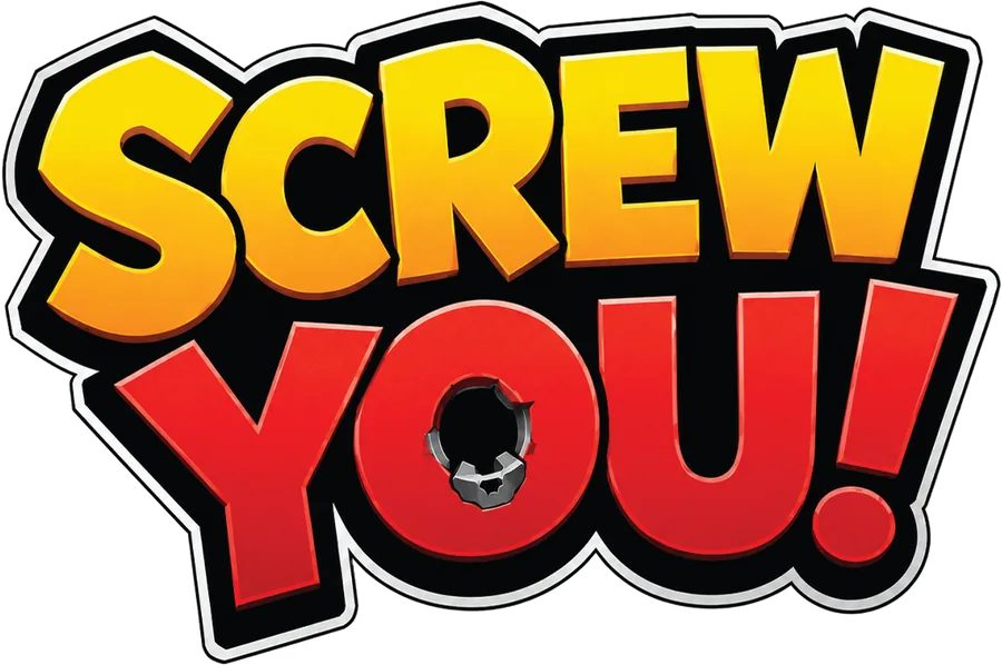 Screw You!